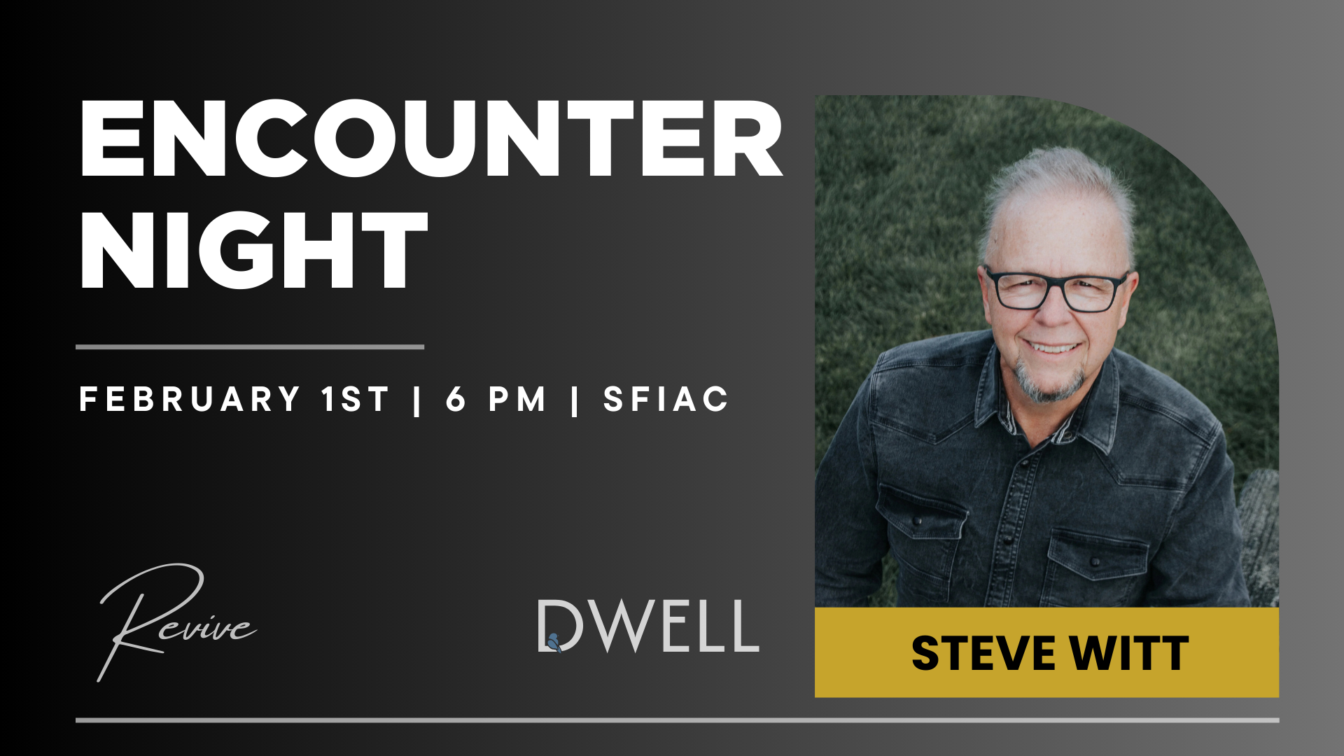 Encounter Night with Steve Witt