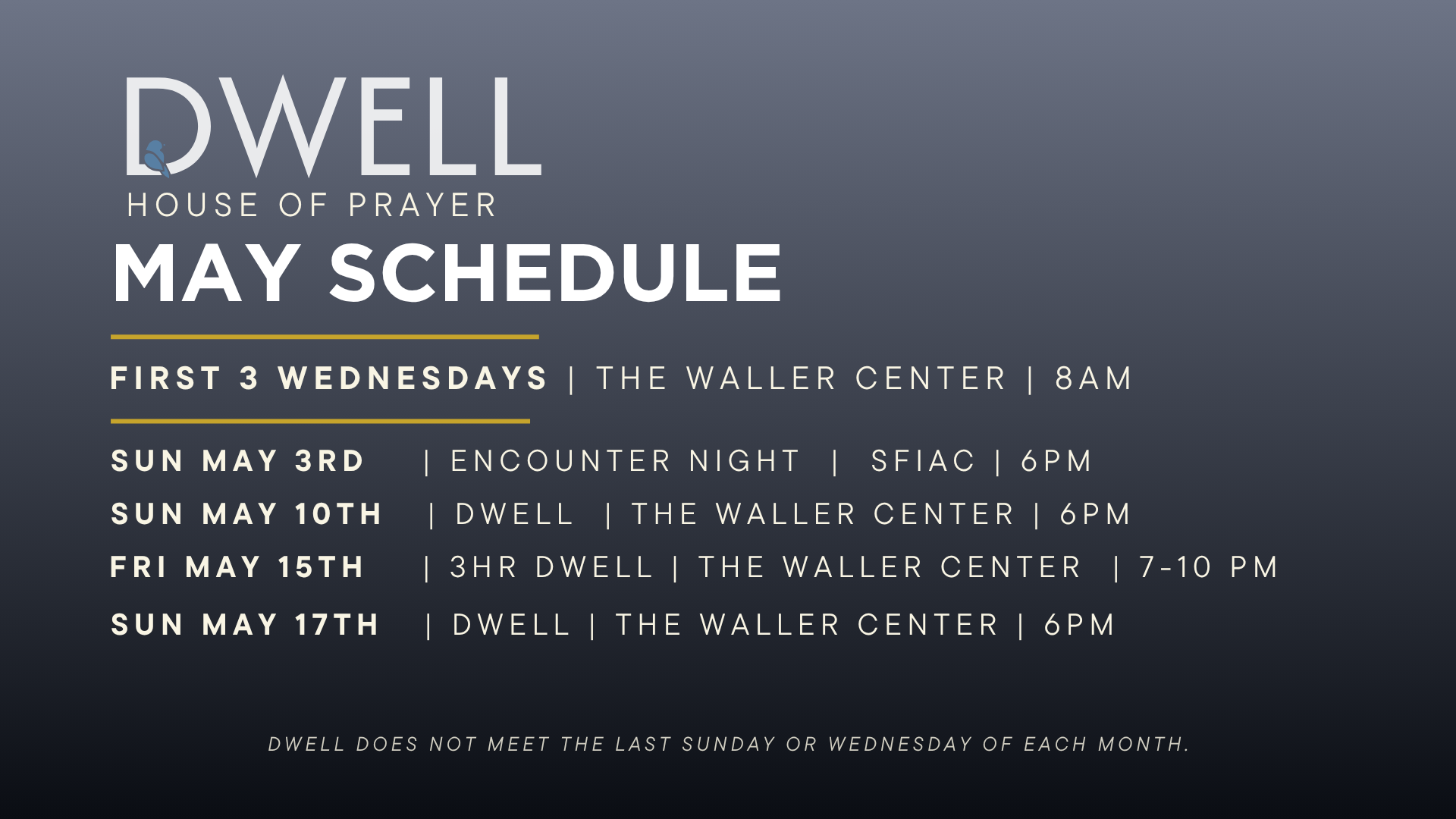 Dwell Schedule