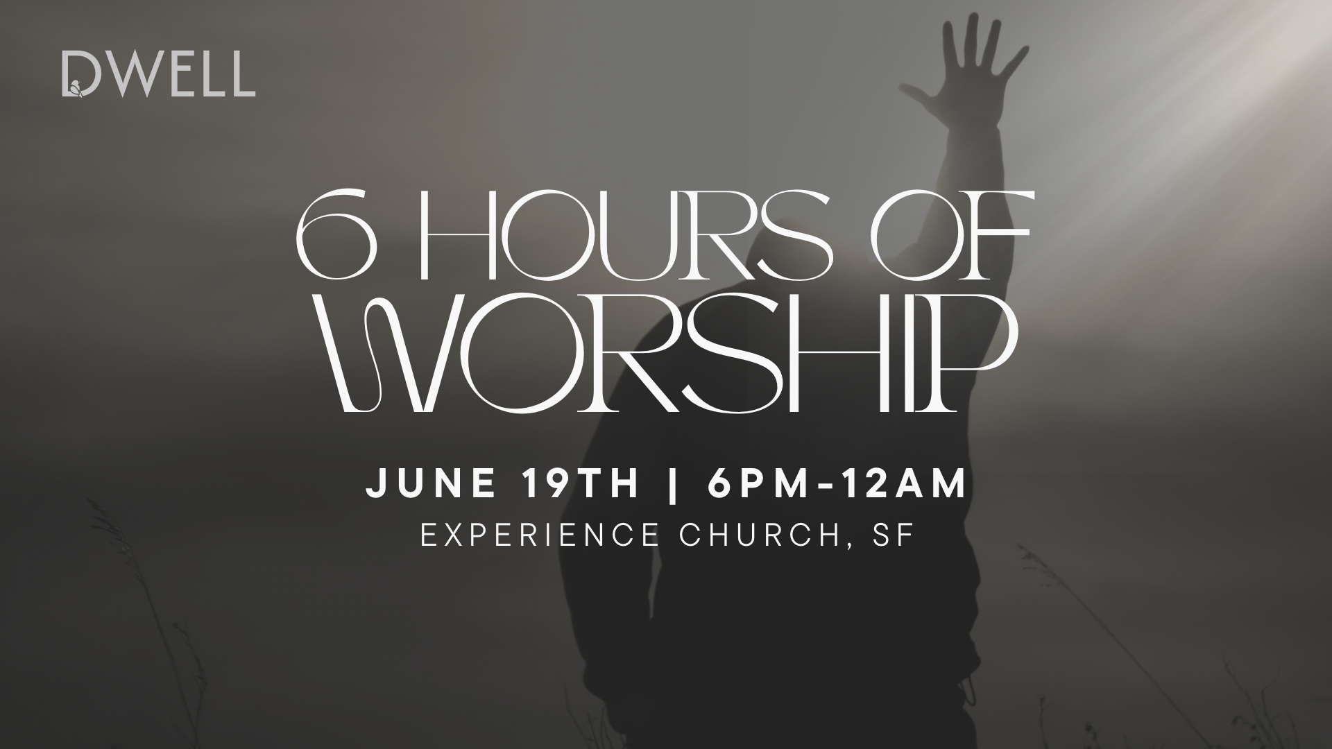 6 Hours of Worship and Prayer