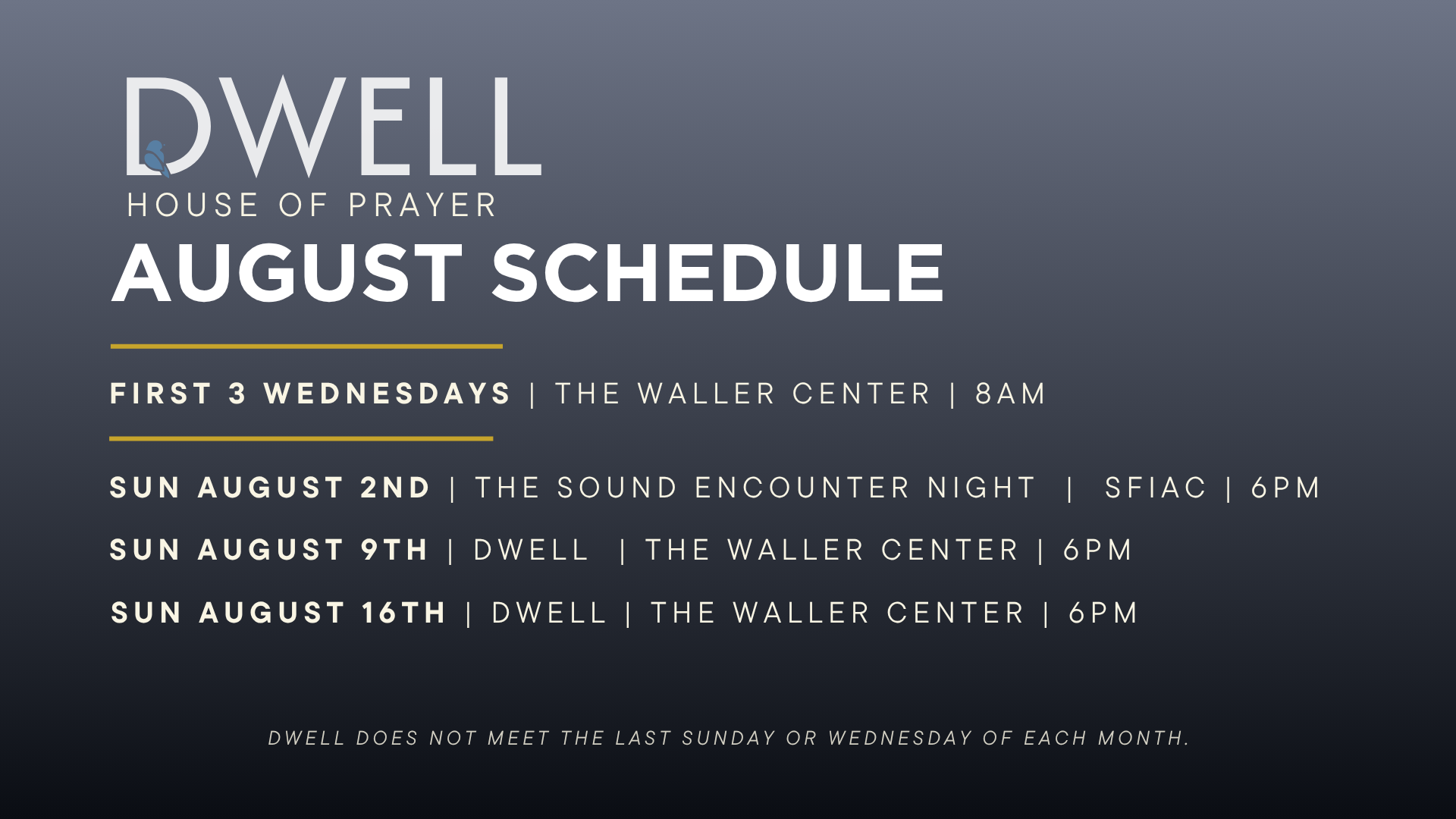Dwell Schedule
