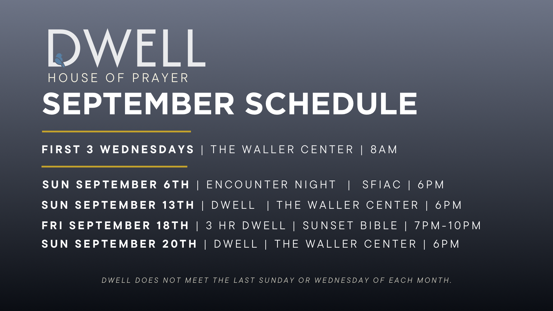Dwell Schedule
