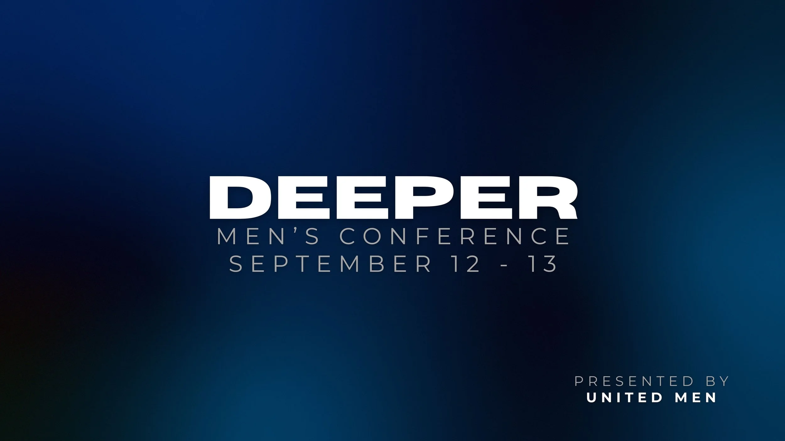 DEEPER : Men's Conference