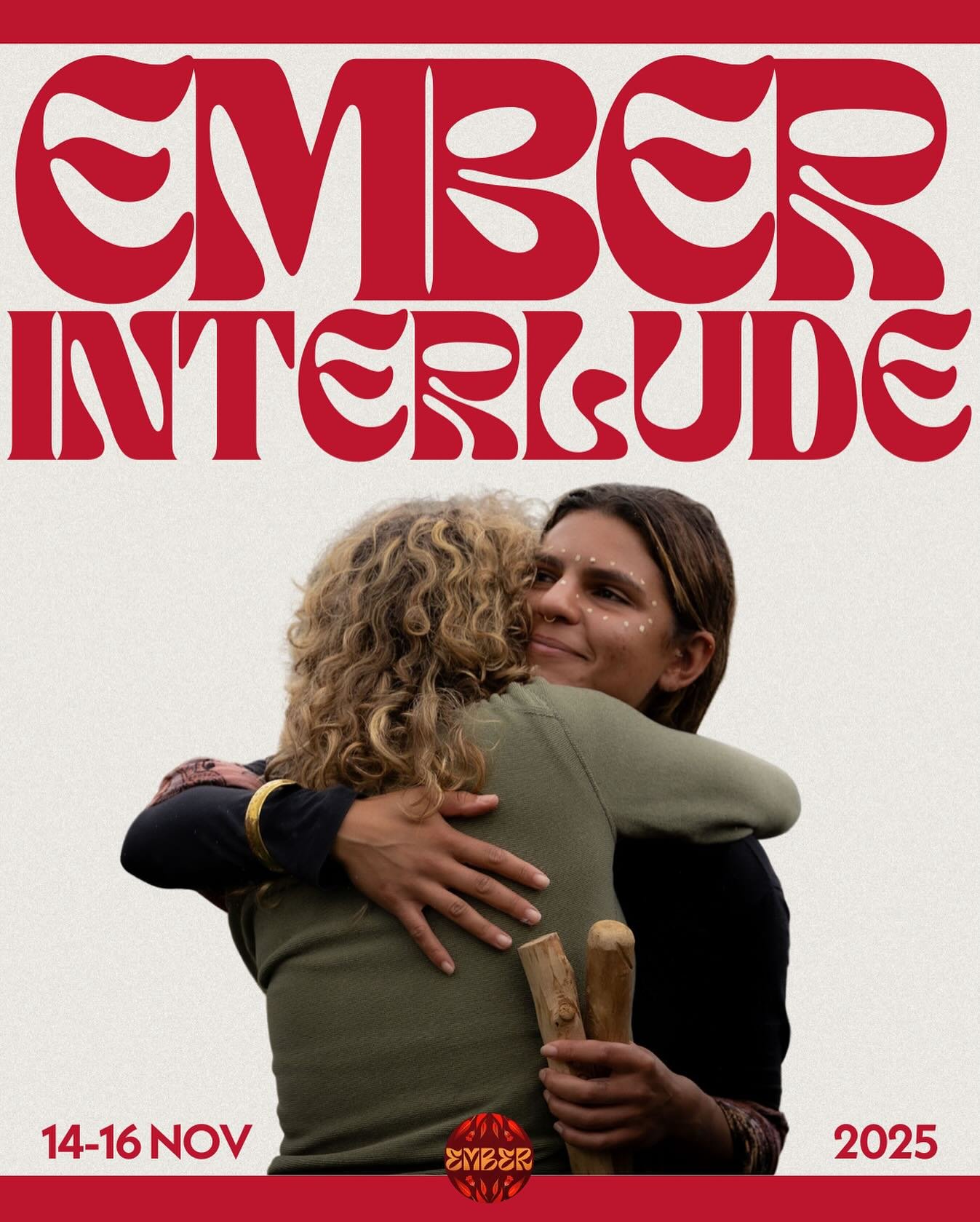 The wait is over, we&rsquo;re gathering again!

Introducing Ember: Interlude. This November, we return to the roots. A smaller, more intimate Ember gathering. Stripped-back, soulful, and community-centred.

2 nights and 3 days of workshops, panels, m