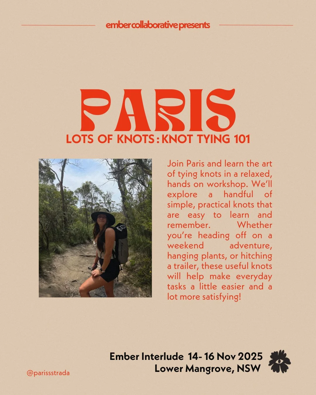 EMBER INTERLUDE workshop announcement!⁠
⁠
Lots of knots: Knot tying 101⁠
⁠
Join Paris and learn the art of tying knots in a relaxed, hands on workshop. We&rsquo;ll explore a handful of simple, practical knots that are easy to learn and remember. Whet