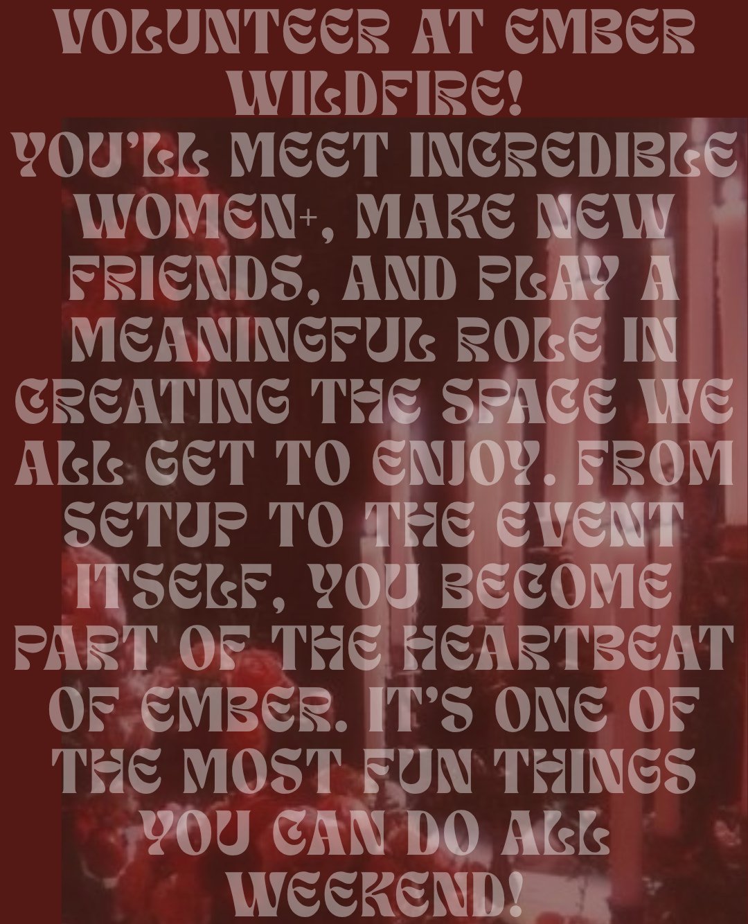 ✨ Volunteering at Ember Wildfire is something special.⁠
⁠
You&rsquo;ll meet incredible women+, make new friends, and play a meaningful role in creating the space we all get to enjoy. From setup to the event itself, you become part of the heartbeat of