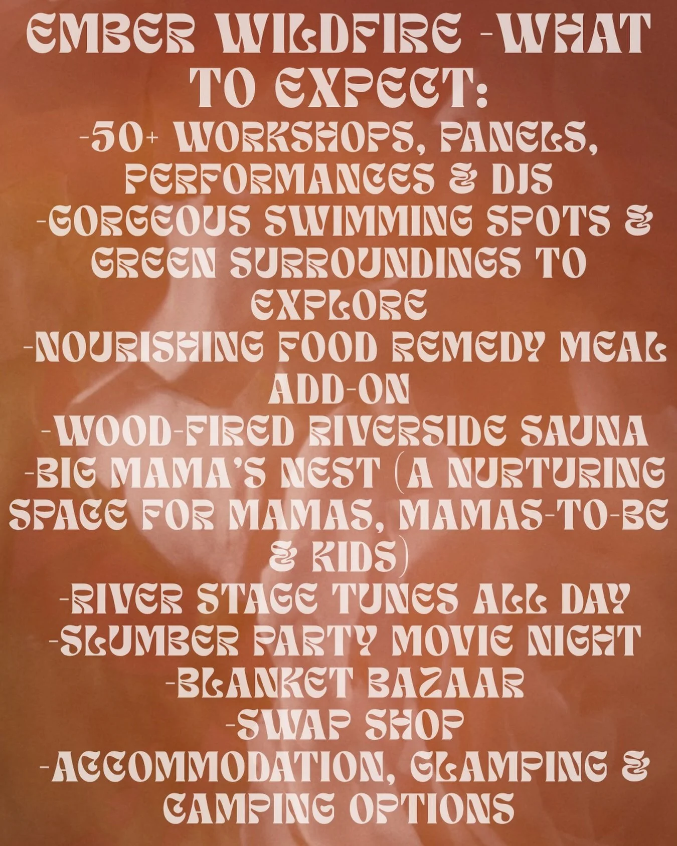 There&rsquo;s truely something for everyone at Ember Wildfire!

Four days of connection, creativity, rest, learning, celebration and play. All nestled in lush nature, just 1.5 hours from Sydney. 

Choose your own adventure- tickets available via link