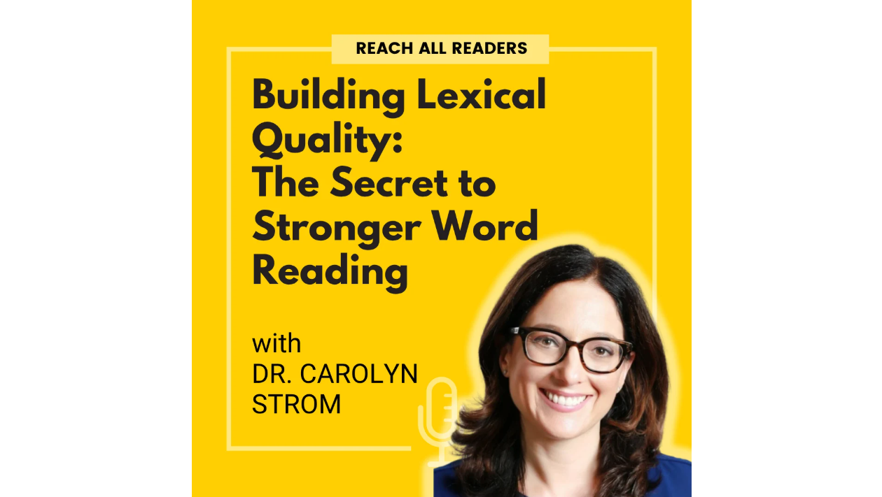 RAR Podcast Episode - Building Lexical Quality: The Secret to Stronger Word Reading