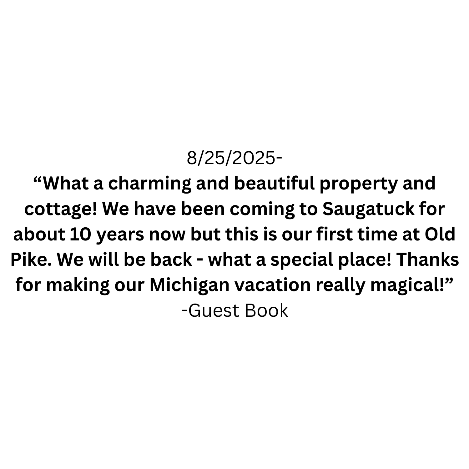 Guest book entry with date 8/25/2025 and a quote about a charming cottage in Saugatuck, Michigan, thanking for a magical vacation.