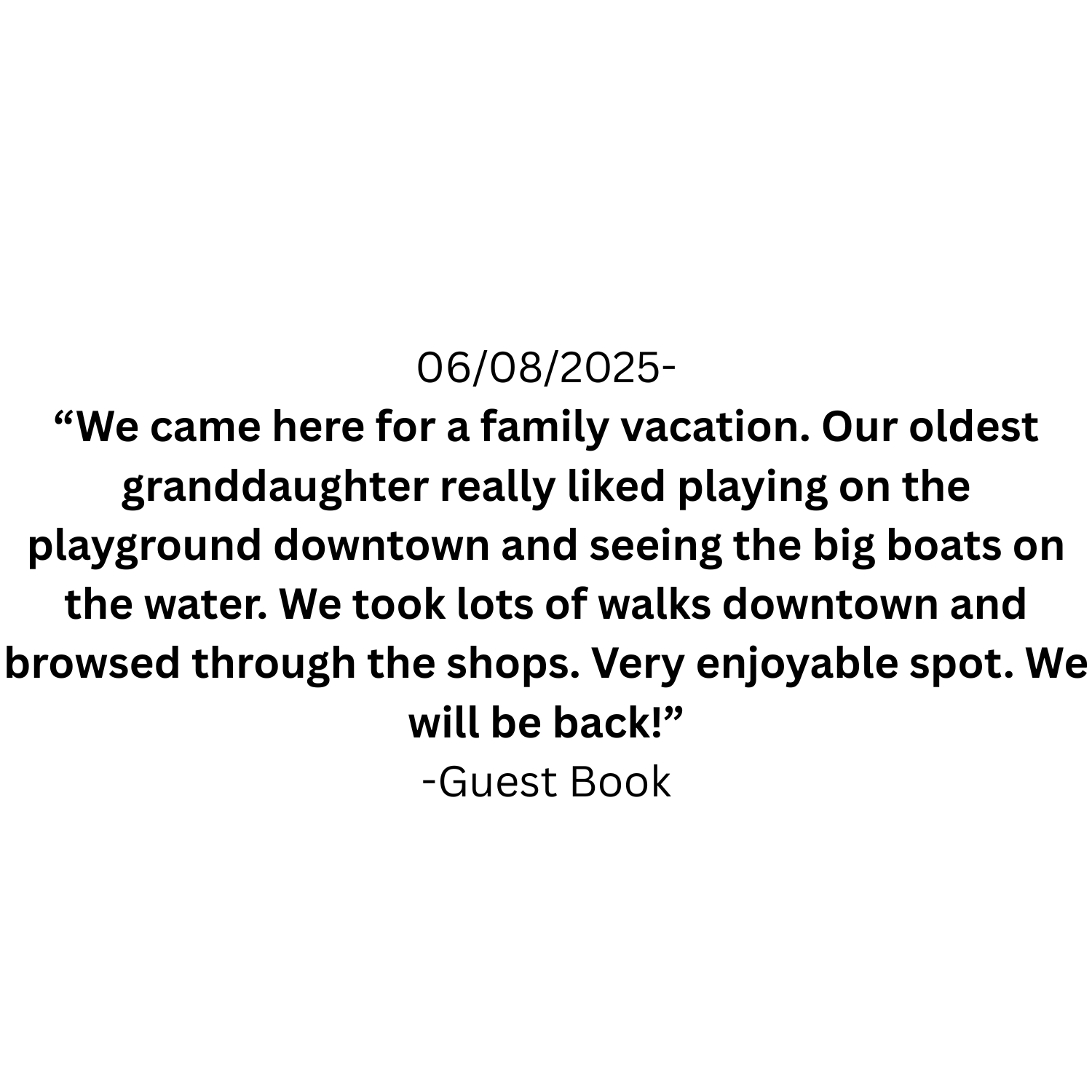 Guest book entry with date 06/08/2025, quote about family vacation activities, includes playing at the playground, walking downtown, browsing shops, and plans to return.