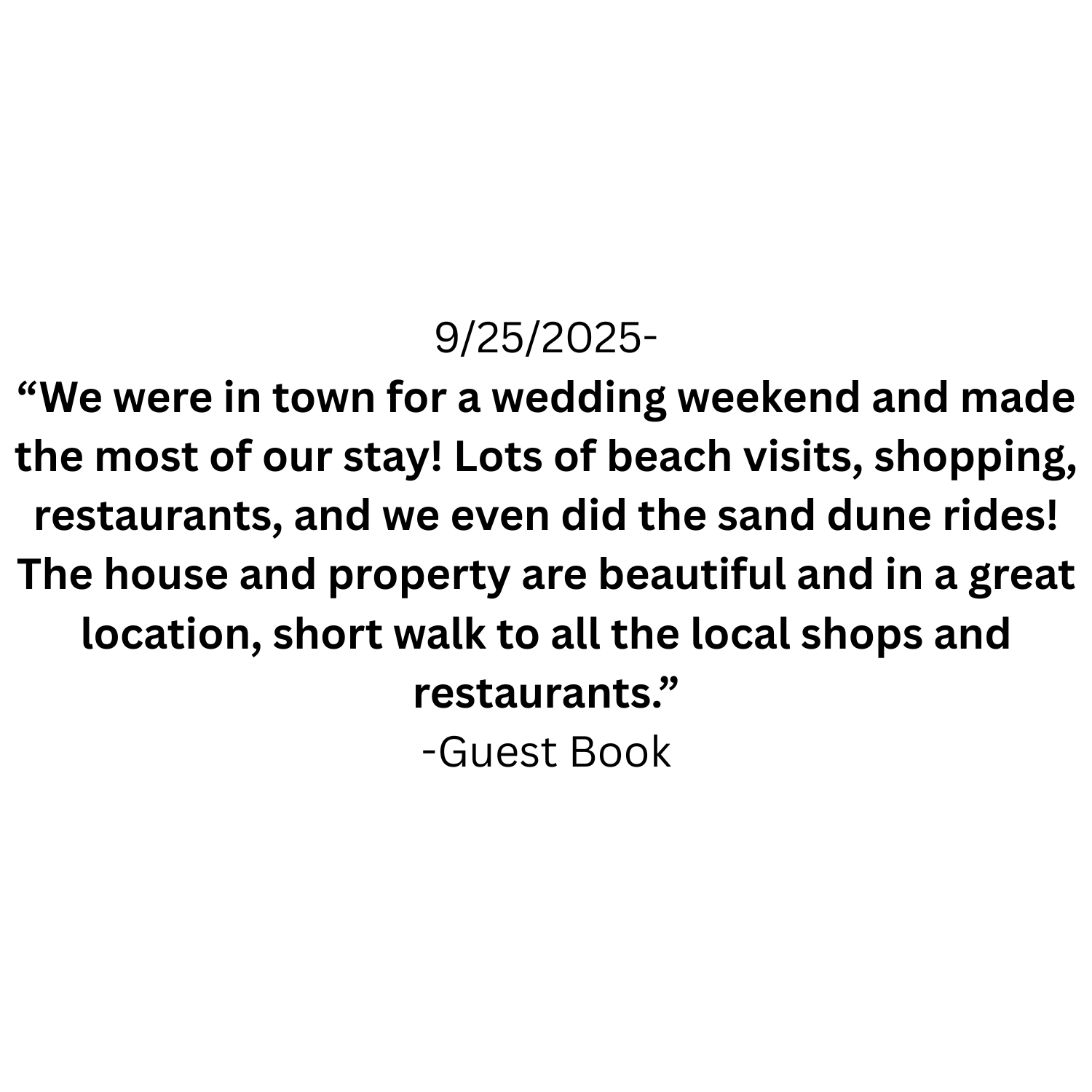Guest book page with a handwritten note describing a wedding weekend in town, enjoying beach visits, shopping, restaurants, sand dune rides, and being close to local shops and restaurants, dated 9/25/2023.