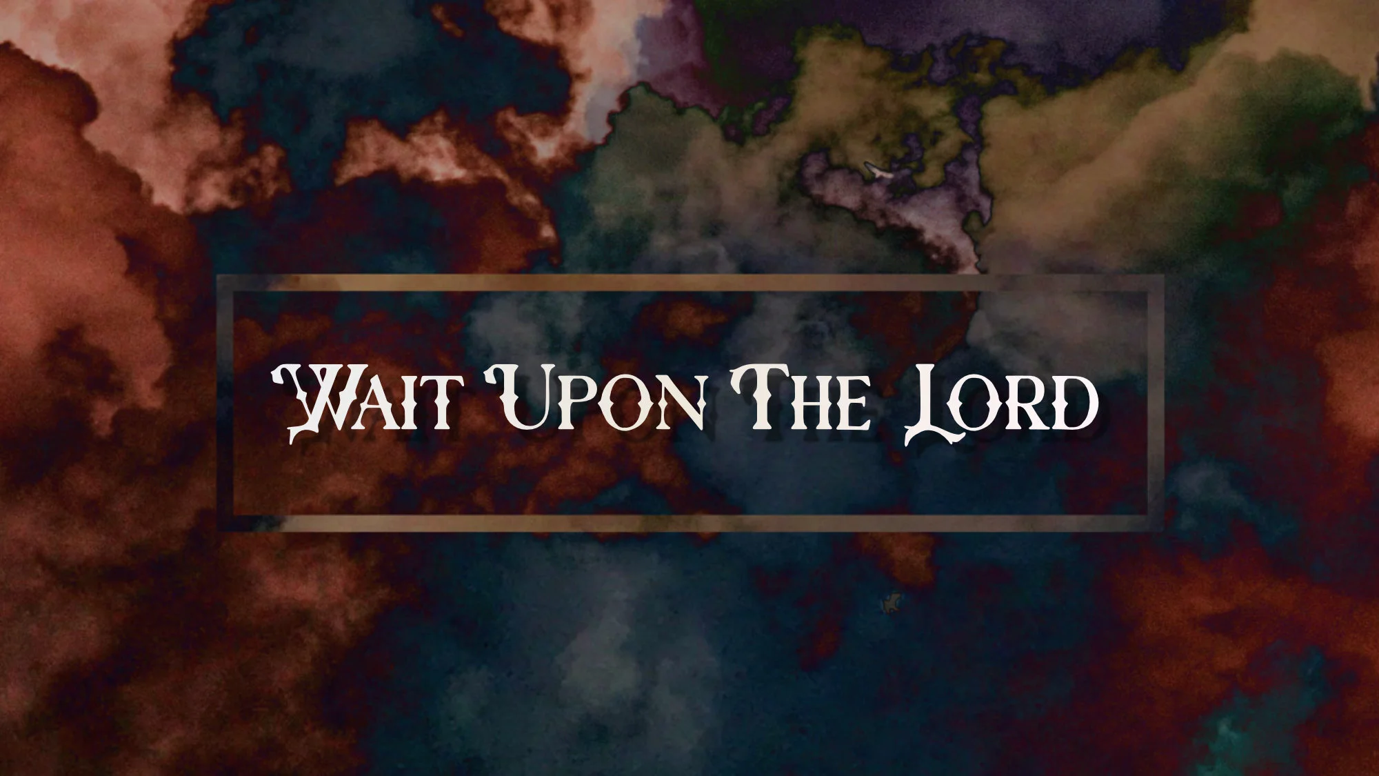 Wait Upon The Lord