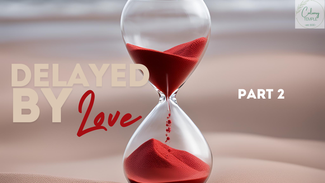 Delayed By Love Part 2 - Lazarus Lives episode artwork