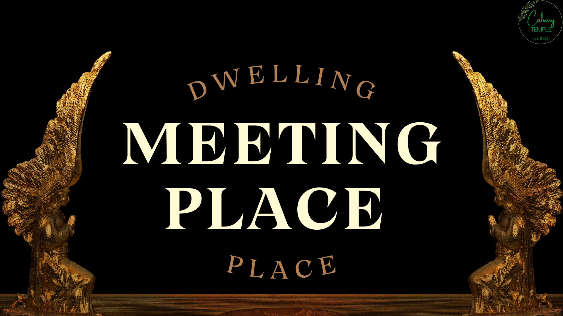 From A Meeting Place to a Dwelling Place
