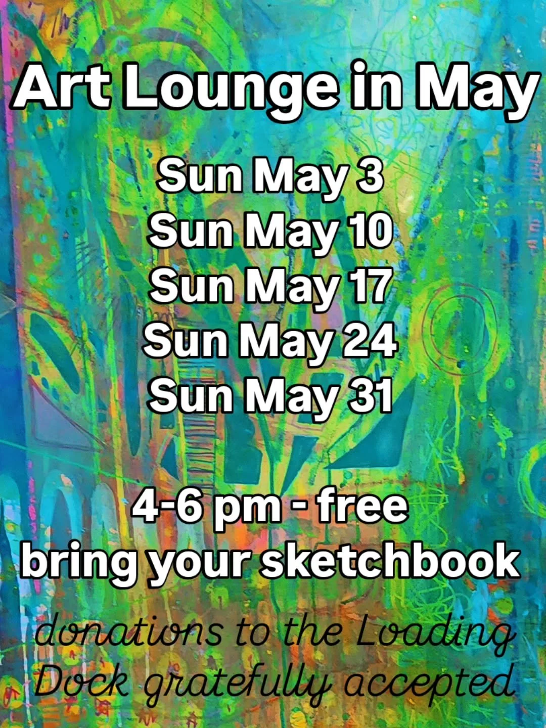 Art Lounge is happening every Sunday in May. Same time: 4-6 pm. Same place: The Loading Dock at 35 Mill St in Littleton. Same vibe: artists welcome, bring your sketchbook, your latest project, or ideas to share.