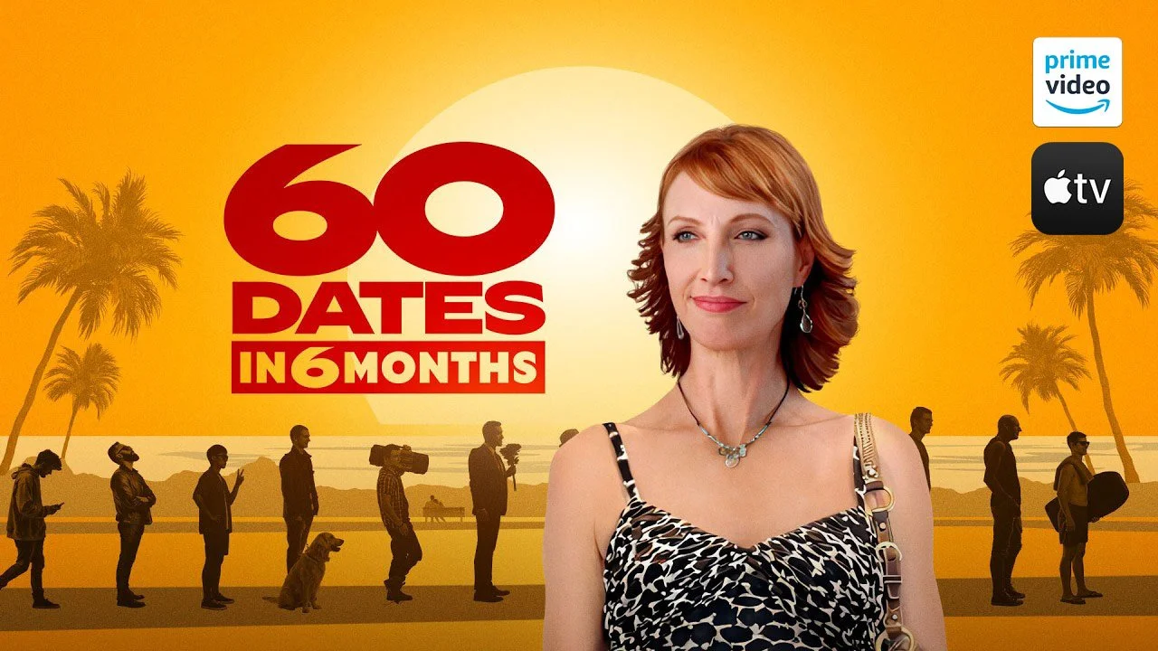 60 Dates in 6 Months (Feature Film)