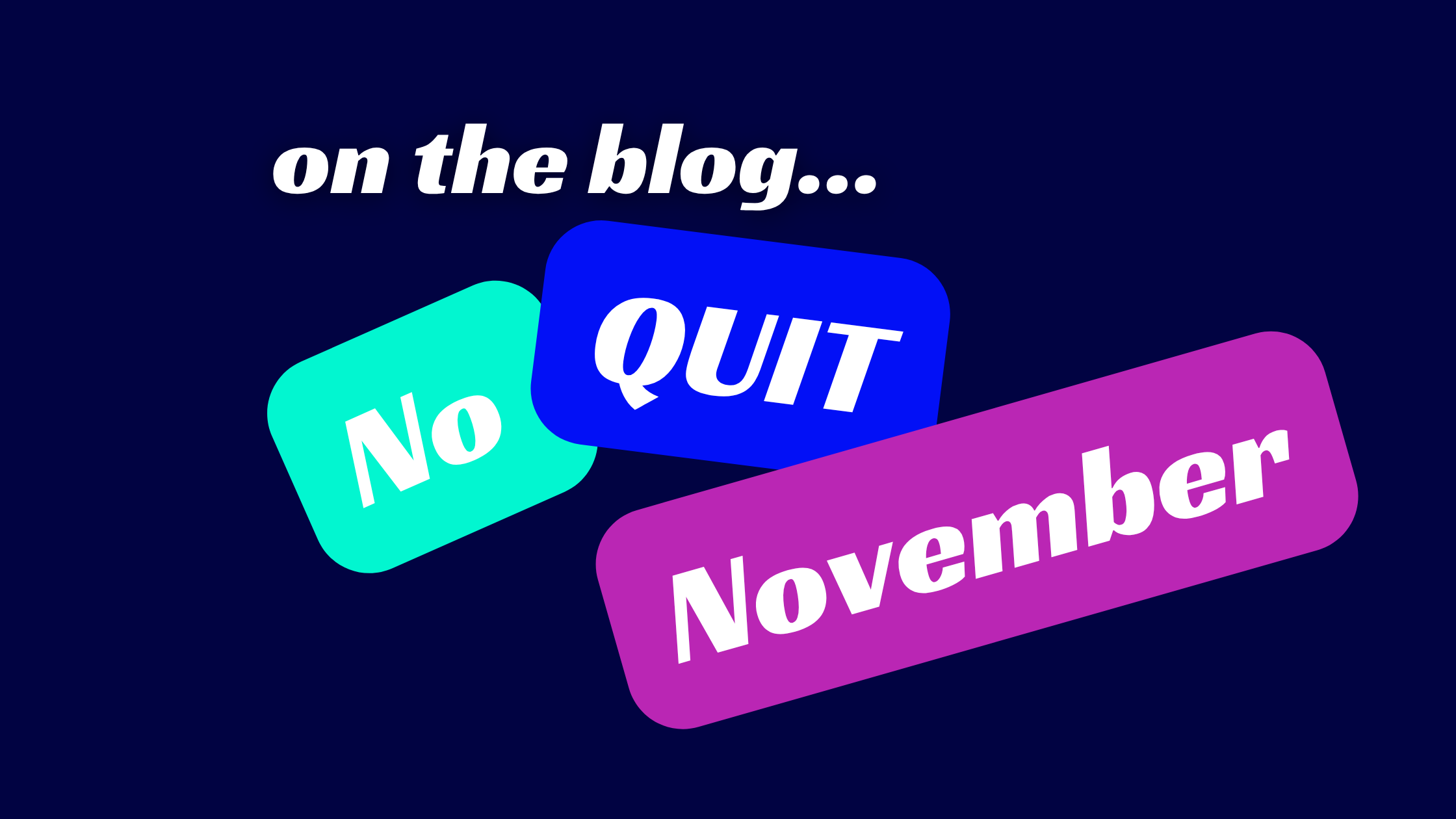 No Quit November at Studio C