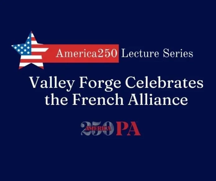 Valley Forge Celebrates the French Alliance