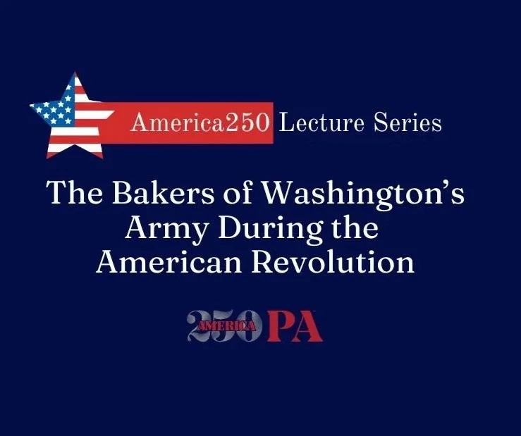 The Bakers of Washington's Army during the American Revolution