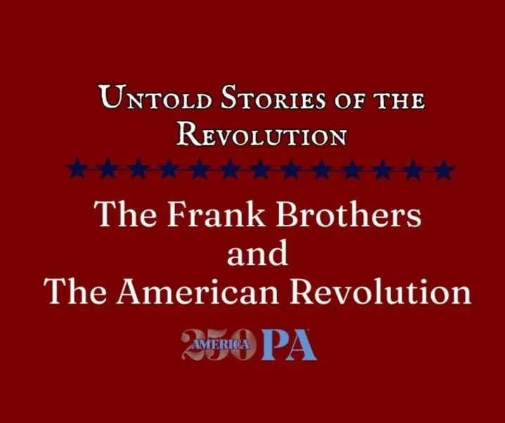 The Frank Brothers and The American Revolution
