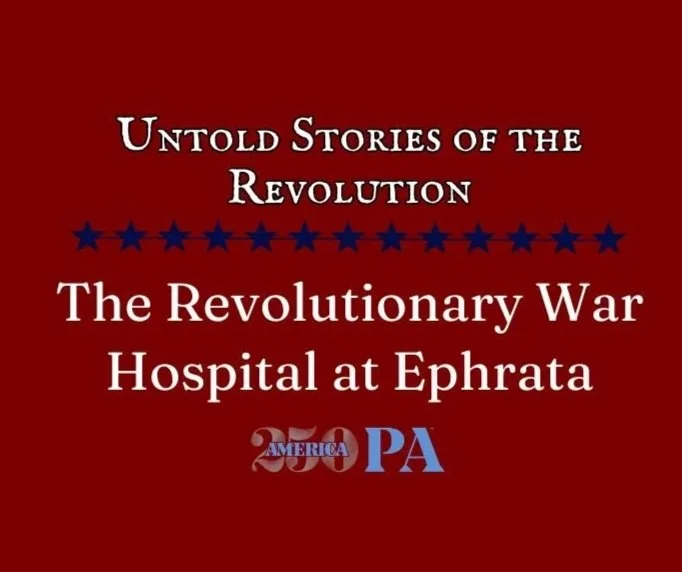 The Revolutionary War Hospital at Ephrata