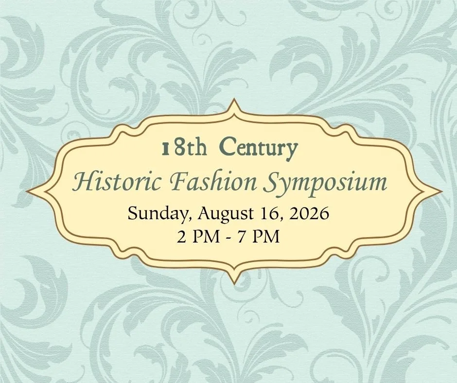 18th Century Historic Fashion Symposium