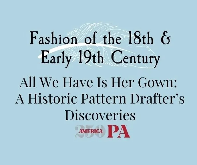 All We Have Is Her Gown: A Historic Pattern Drafter's Discoveries