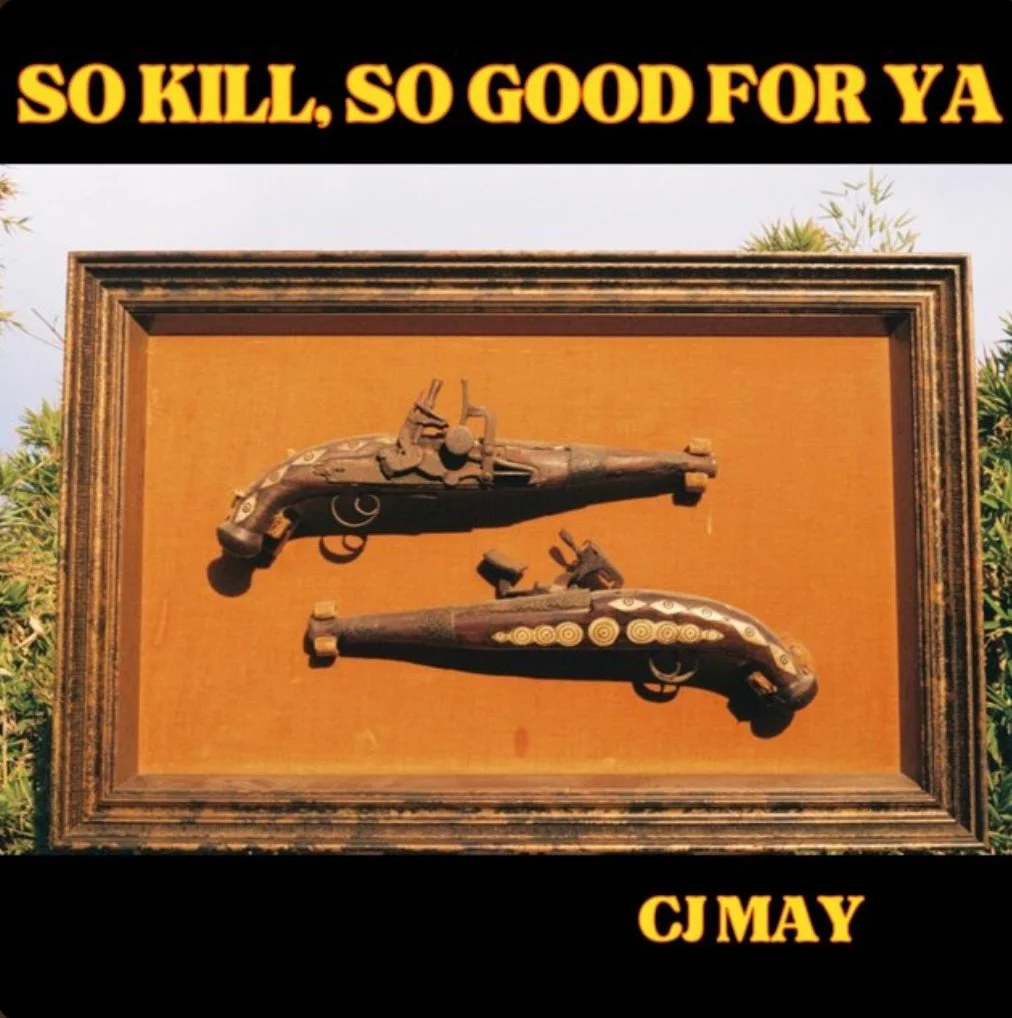 CJ May - "So Kill, So Good for Ya" EP (2025) - engineer
