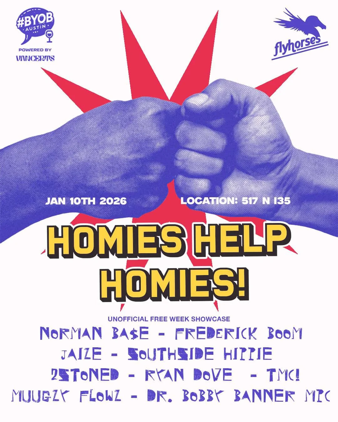 Poster for an event called 'HOMIES HELP HOMIES' featuring a graphic of two fists bumping, with a red starburst behind them. The event is scheduled for January 10th, 2026, at 517 N 135. The poster includes logos of BYOB Austin powered by Vincerity and