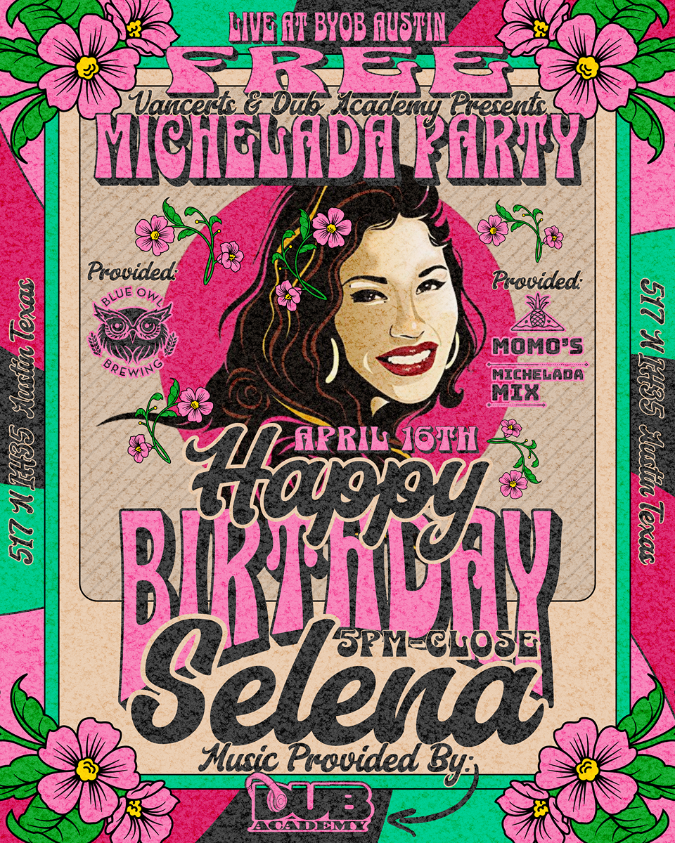 Colorful birthday party flyer for Michelada event at BYOB Austin, featuring floral decorations, a smiling woman, and details of the event on April 16th, including beer and music provided.