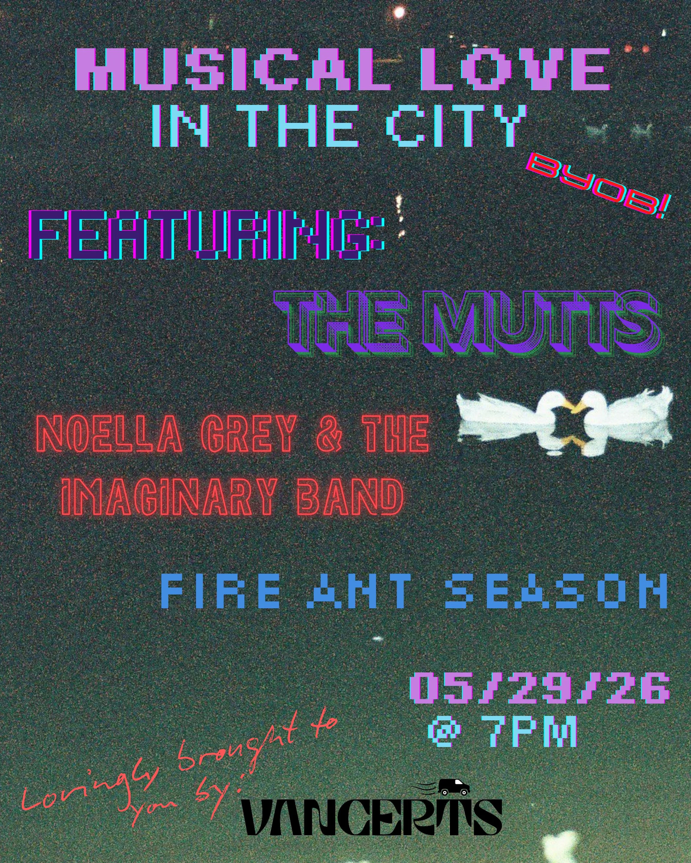 Digital graphic with colorful pixelated text over a starry night sky background. The text reads 'MUSICAL LOVE IN THE CITY,' 'BYOB!,' 'FEATURING: THE MUTTS,' 'NOELLA GREY & THE IMAGINARY BAND,' and event details with date, time, location, and social media icons.