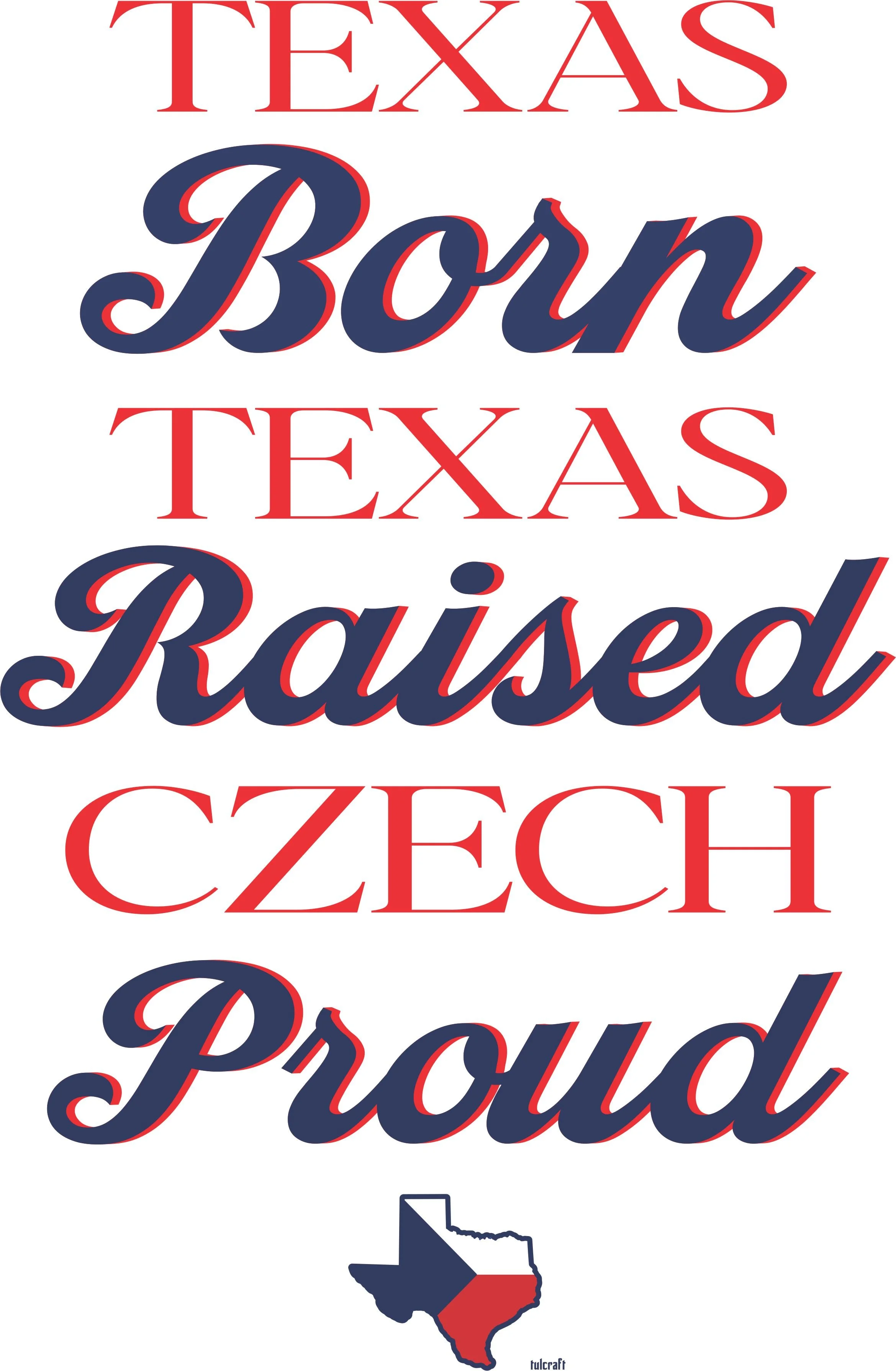 texas born texas raised_2 TULCRAFT.jpg