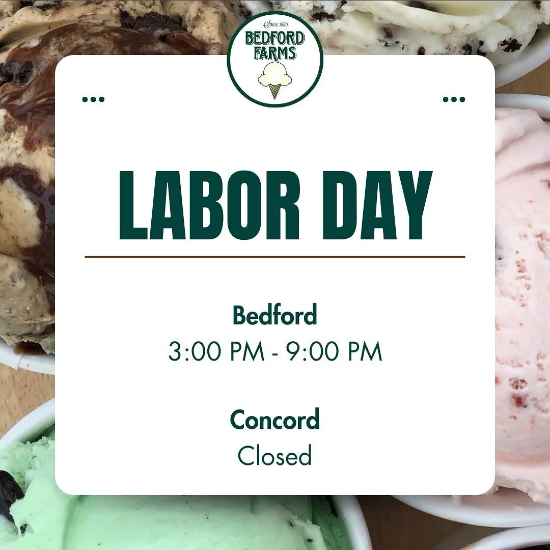 Happy Labor Day! Special hours for today&hellip;

Bedford is open 3-9 
Concord is closed

#bedfordfarmsicecream #icecream