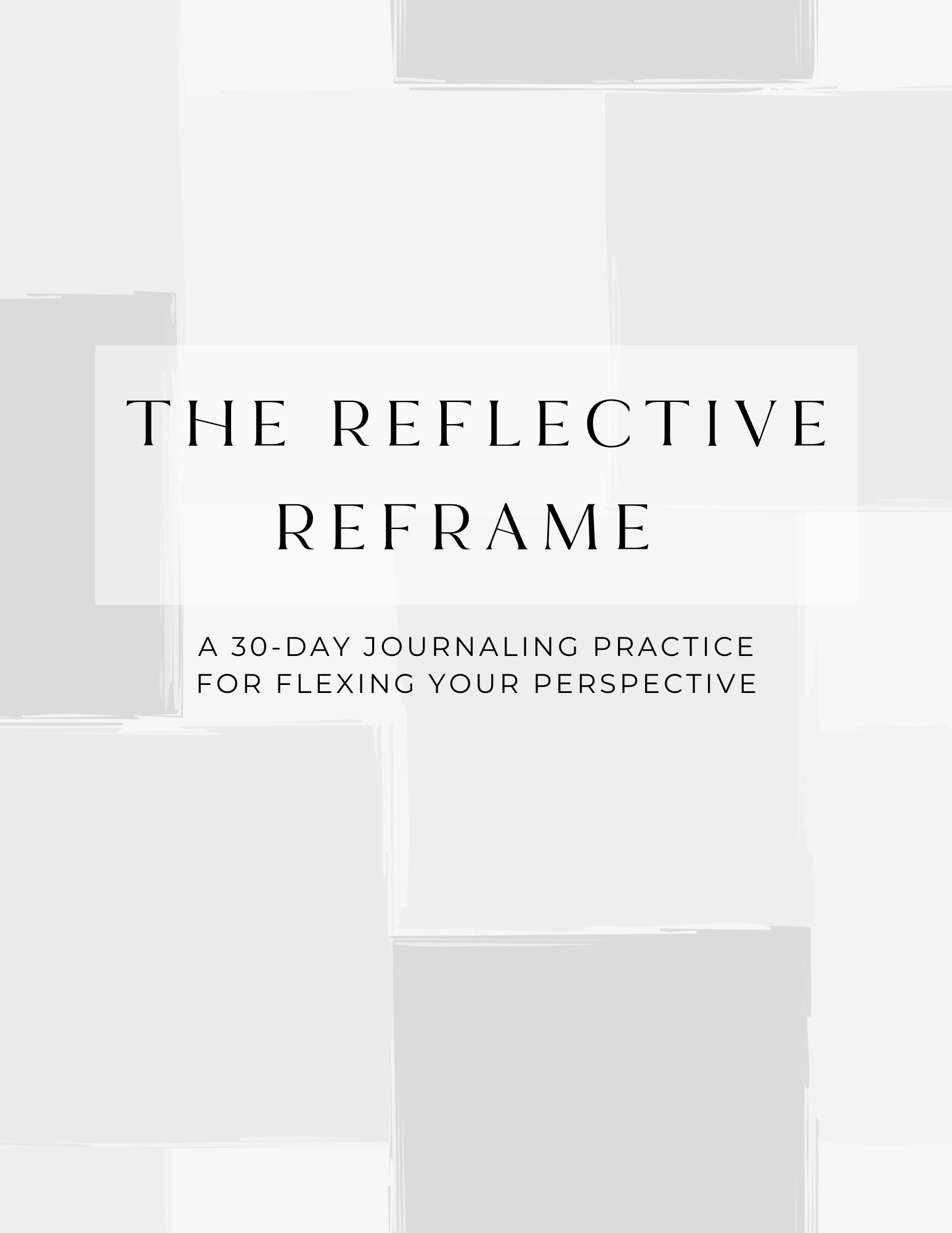 The Reflective Reframe: A 30-Day Journaling Practice for Flexing Your Perspective