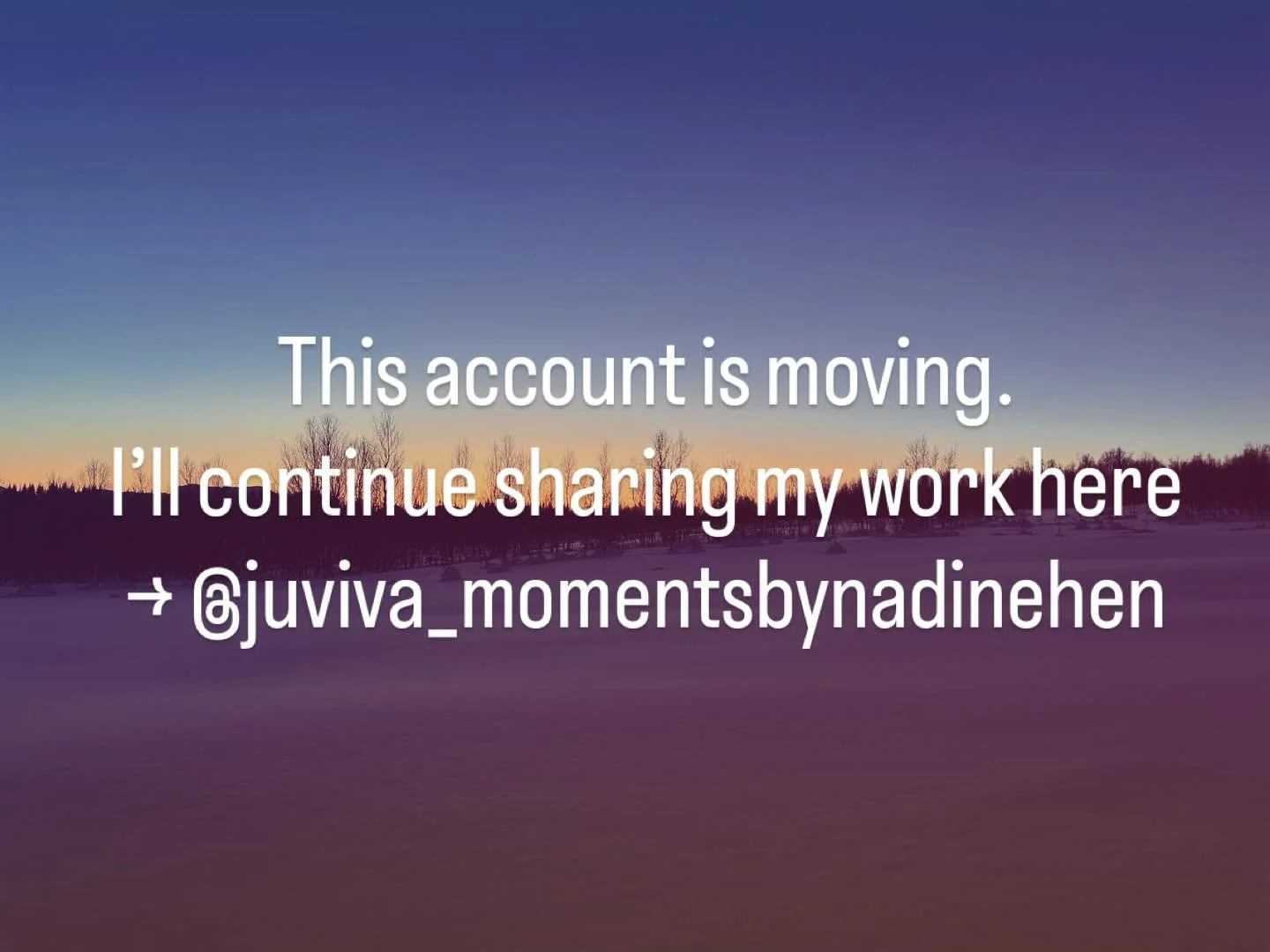 Follow @juviva_momentsbynadinehen to see my work