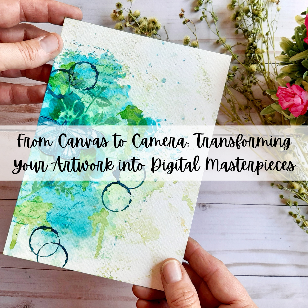 From Canvas to Camera: Transforming Your Artwork into Digital Masterpieces