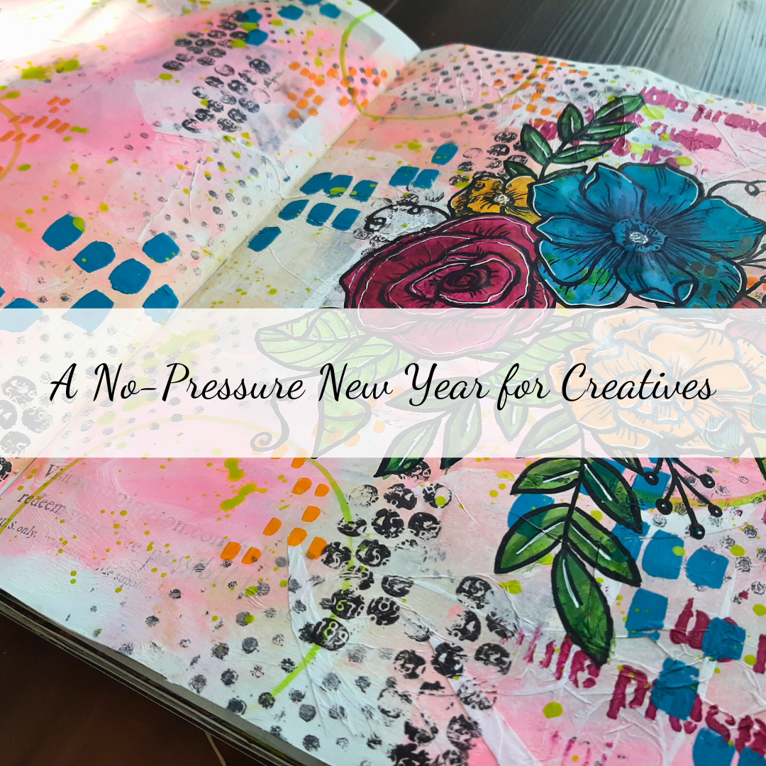 A No-Pressure New Year for Creatives