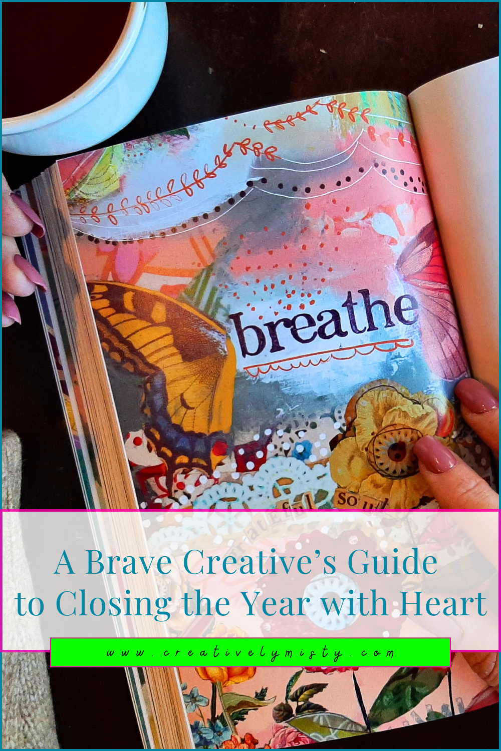 A Brave Creative’s Guide to Closing the Year with Heart Pinterest Image