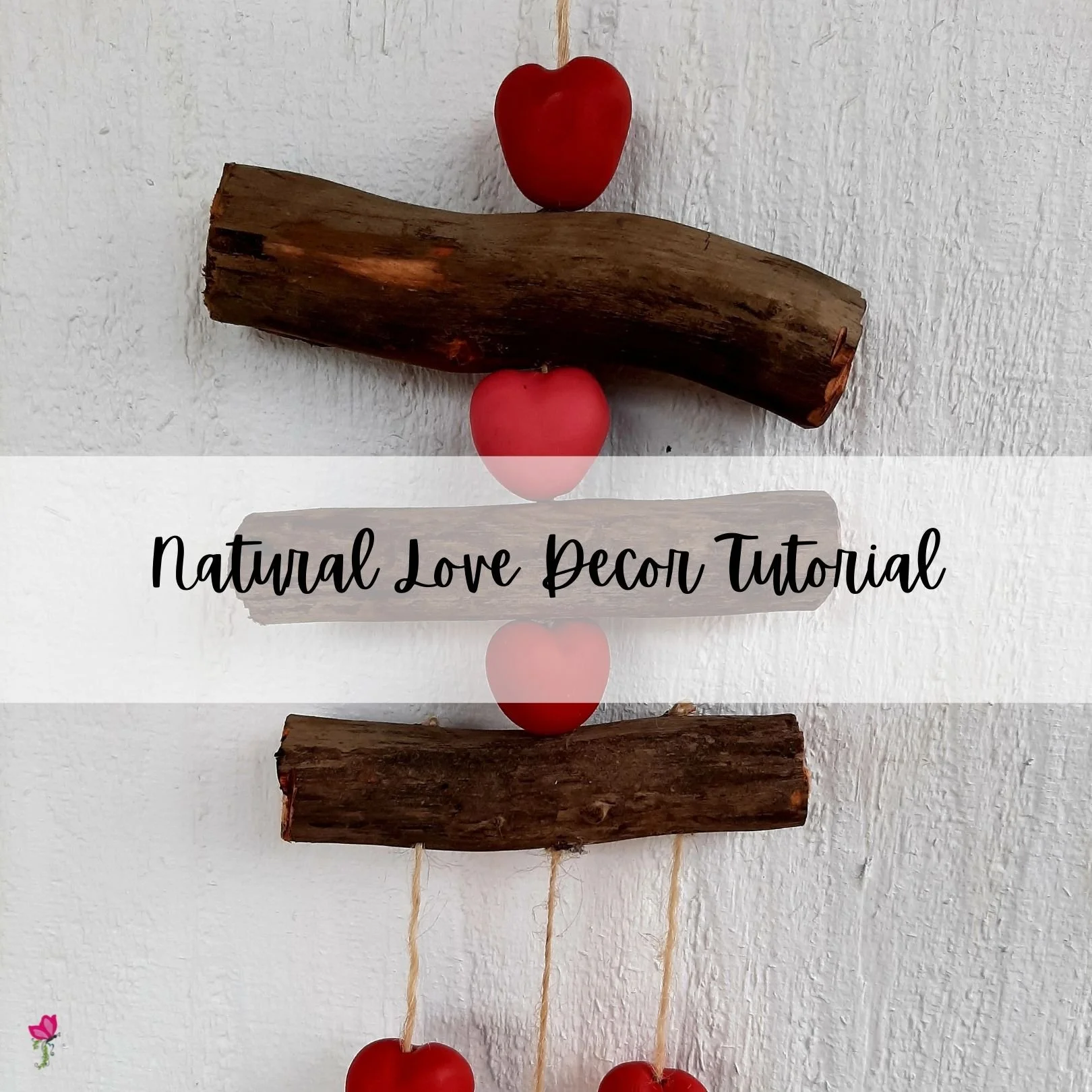 DIY Natural Love Decor