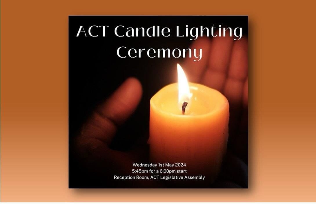 Later today the Domestic Violence Crisis Service will be holding an ACT Candle Lighting Ceremony at the ACT Legislative Assembly Reception Room. This is to acknowledge the National Day of Remembrance during Domestic Violence Awareness Month - the cer