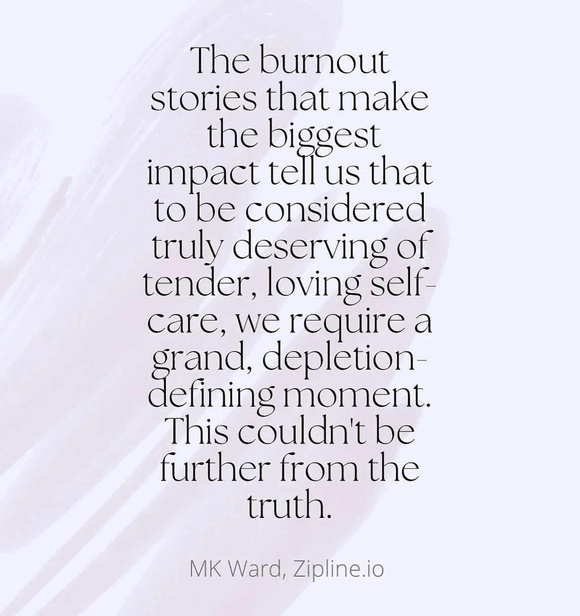 &ldquo;As a nation we&rsquo;ve debated at length burnout&rsquo;s social, economical, and professional impact. So why, after years of discussion, are burnout levels still at an all-time high?&rdquo;

Such a valid question from MK Ward, Zipline.io&rsqu