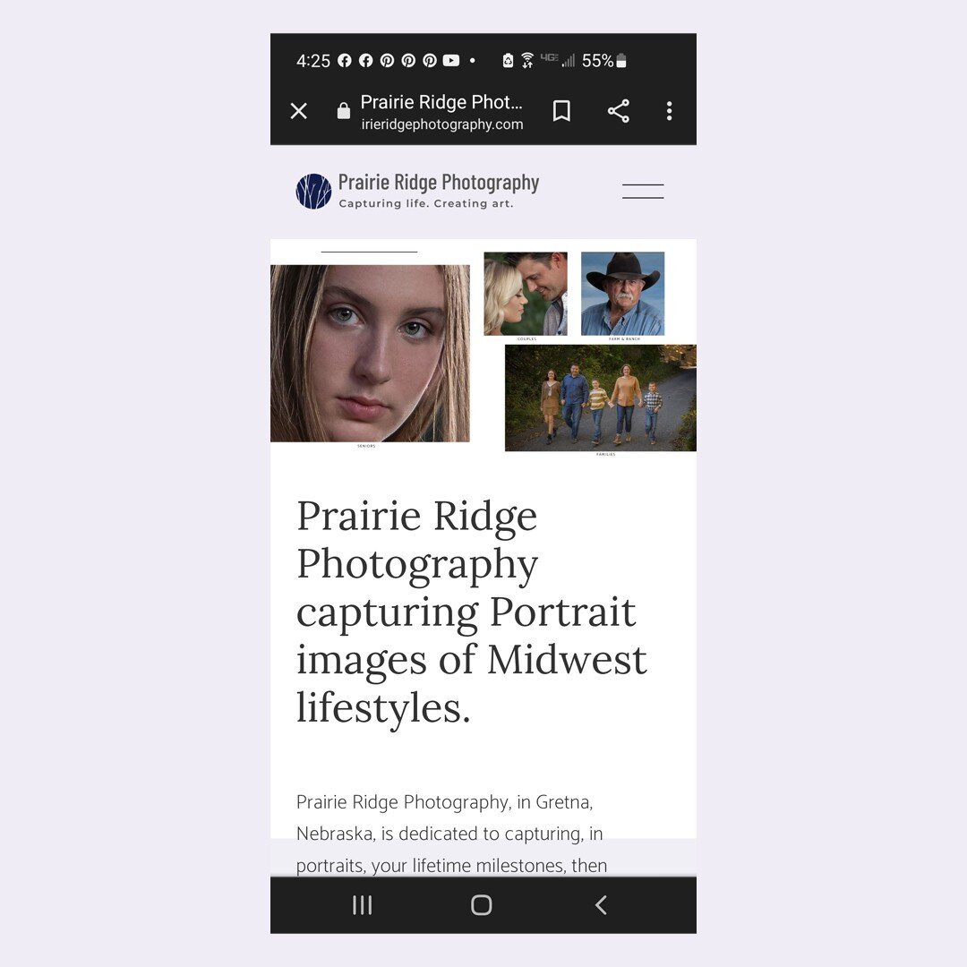 We just launched our website, today! The website is responsive, and can be viewed on both mobile devices and PC's. This is a screen shot of the home page on a mobile device. 

Please visit our website at www.prairieridgephotography.com, view my work,