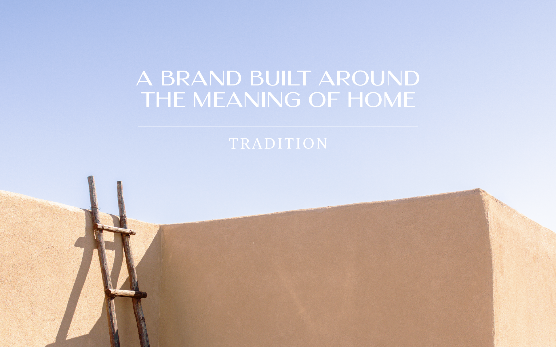 A Brand Built Around The Meaning of Home