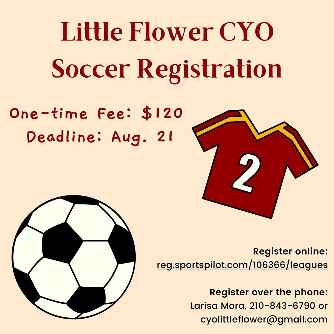 Register your child for Little Flower's CYO program this week! Register online at https://reg.sportspilot.com/106366/leagues or contact Larisa Mora! ⚽️