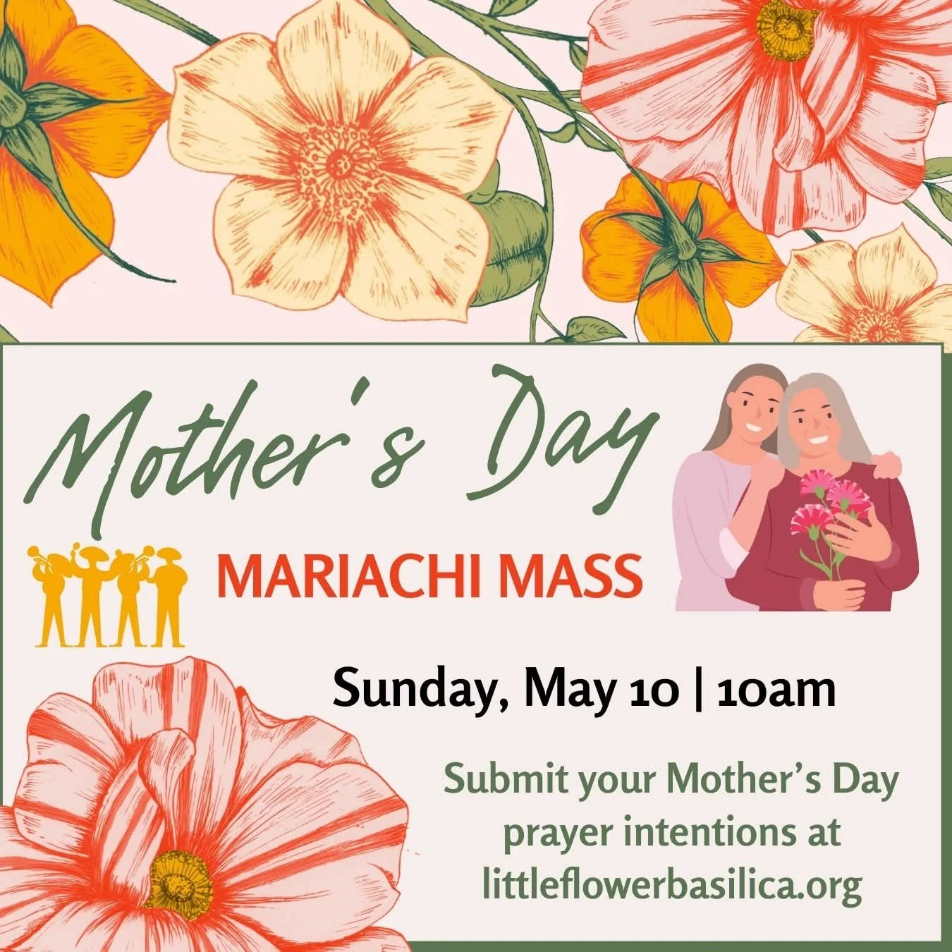 Join us at Little Flower Basilica on Sunday, May 10 at 10am for the Mother's Day Mariachi Mass!

Submit the names of mothers you wish to be remembered at littleflowerbasilica.org/events/mothers-day