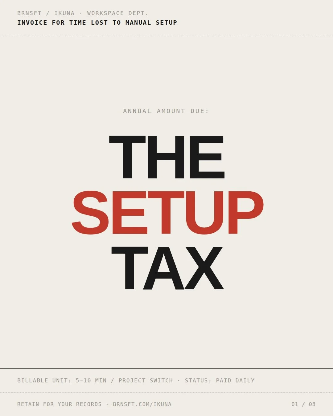 If your workday feels fragmented, this is probably why.

Every switch:
close &rarr; open &rarr; reopen apps &rarr; find tabs &rarr; fix layout &rarr; remember where you were

Feels like 30 sec.
It&rsquo;s usually 5&ndash;10 min.

Do that 10&ndash;15 