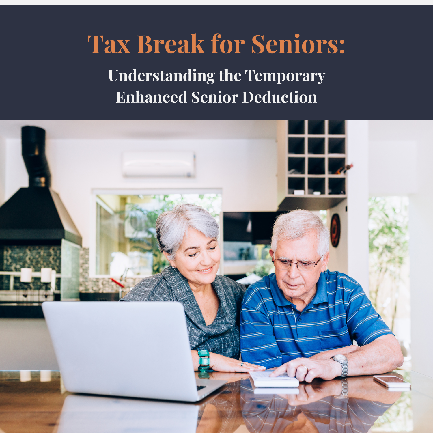 Tax Break for Seniors: Understanding the Temporary Enhanced Senior Deduction