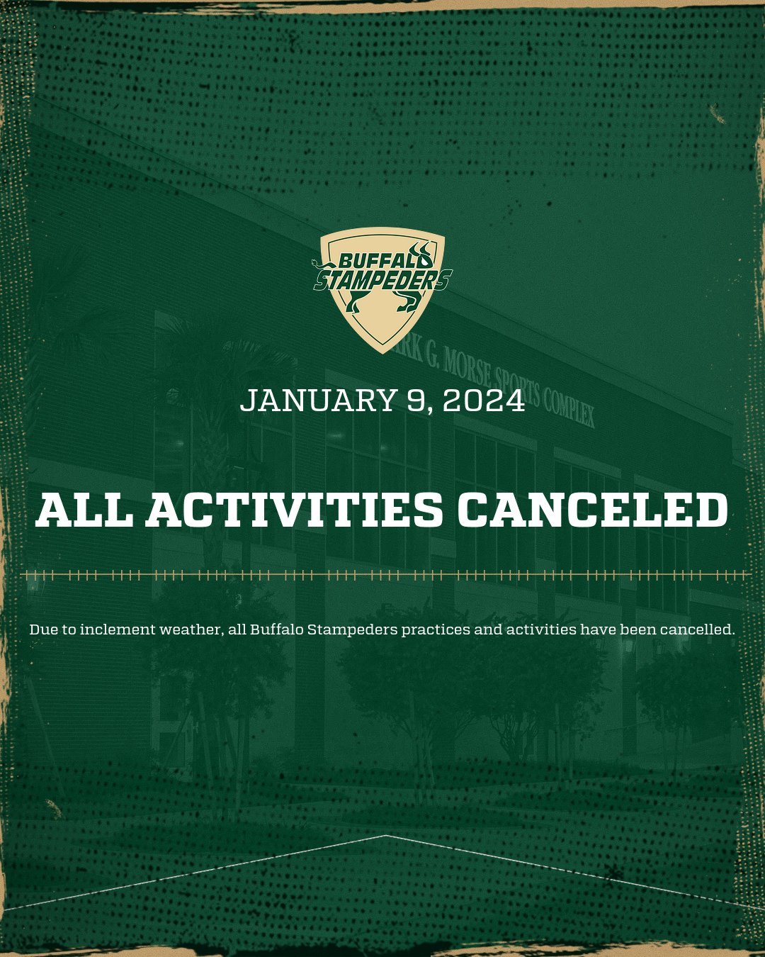 BREAKING NEWS: Due to inclement weather, all Buffalo Stampeders Activities have been cancelled for Tuesday, January 9th.