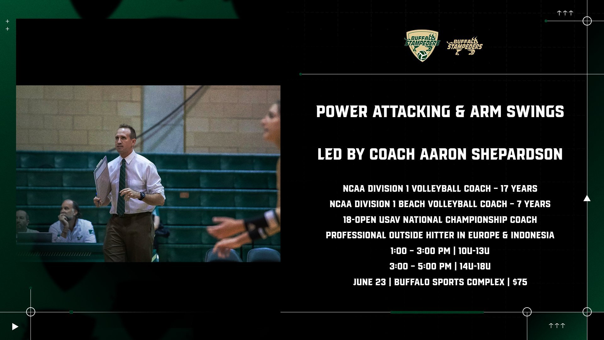 Step up your game with a pair of volleyball clinics offered by the Buffalo Stampeders, featuring 24-year NCAA Division I coach Aaron Shepardson. To register, visit the VOLLEYBALL page on our website today!