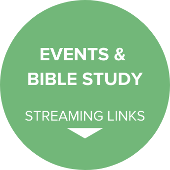 Green circle with text 'Events & Bible Study Streaming Links'