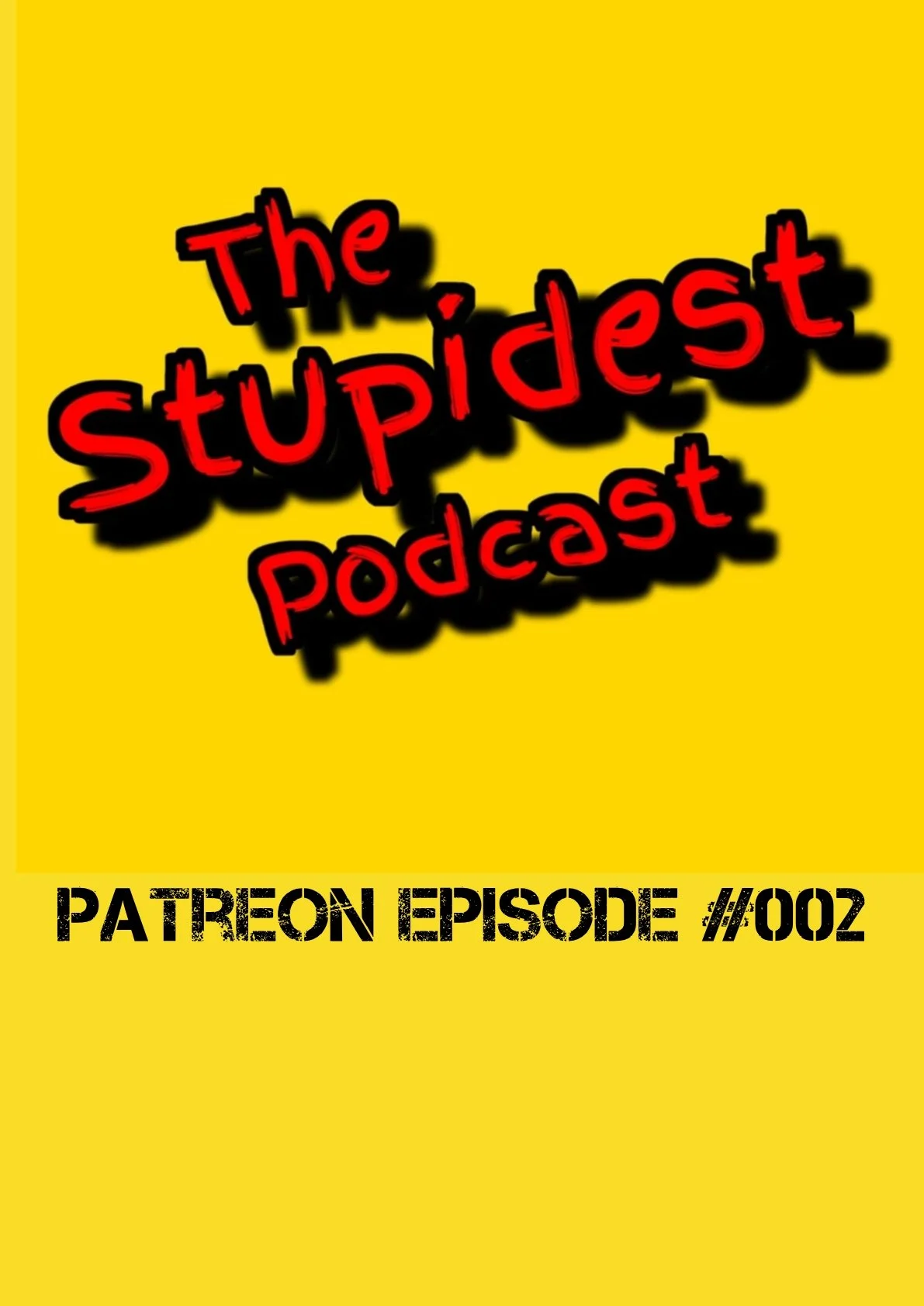 The Stupidest Podcast